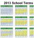 School term dates for 2013 are not yet settled