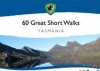 60 Great Tasmanian Walks